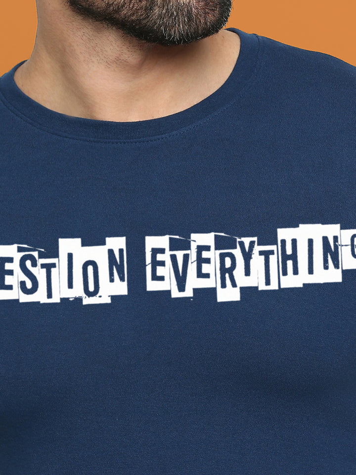 Question Everything T-Shirt