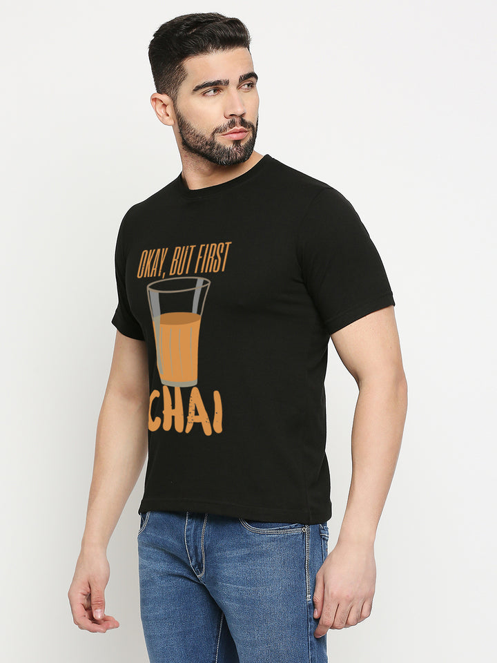 Okay But First Chai T-Shirt