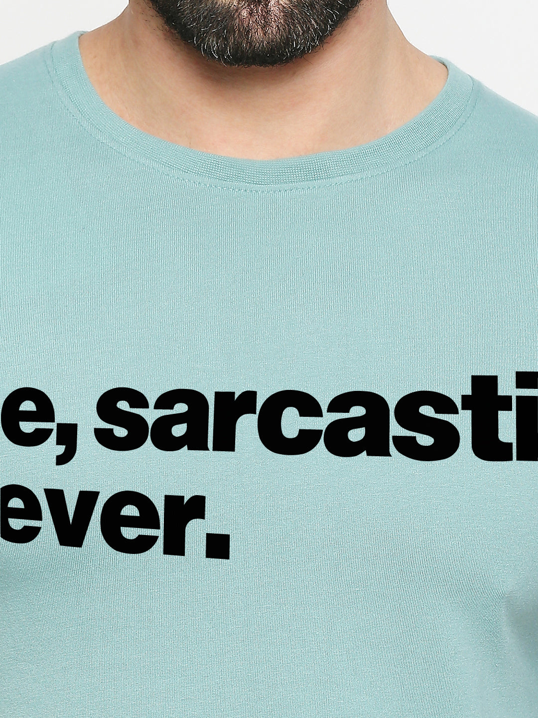 Me, Sarcastic? Never T-Shirt