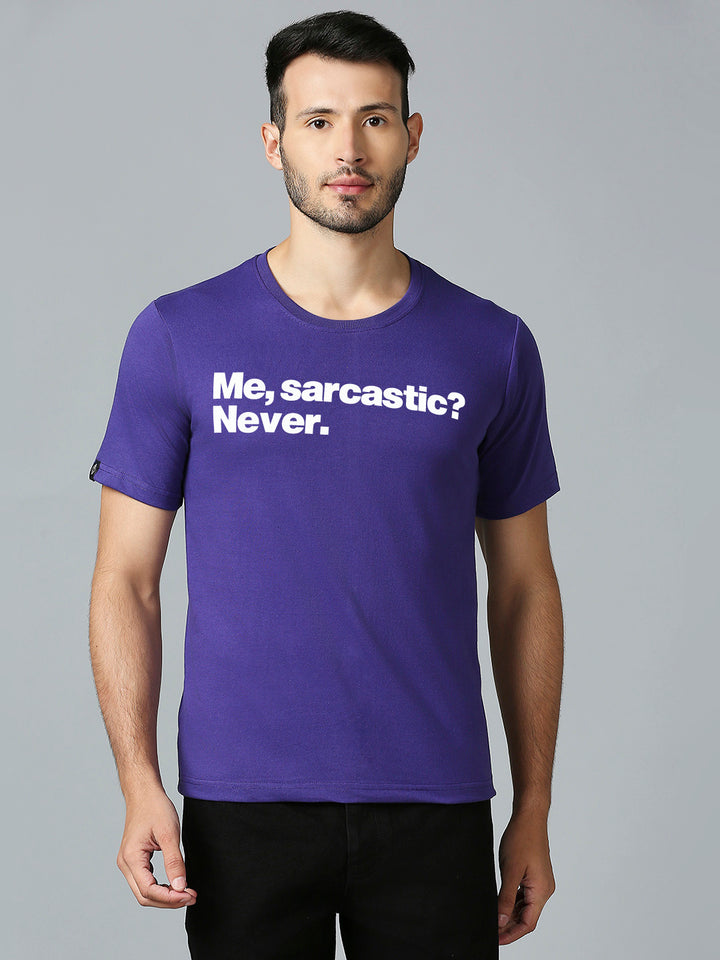 Me, Sarcastic? Never T-Shirt