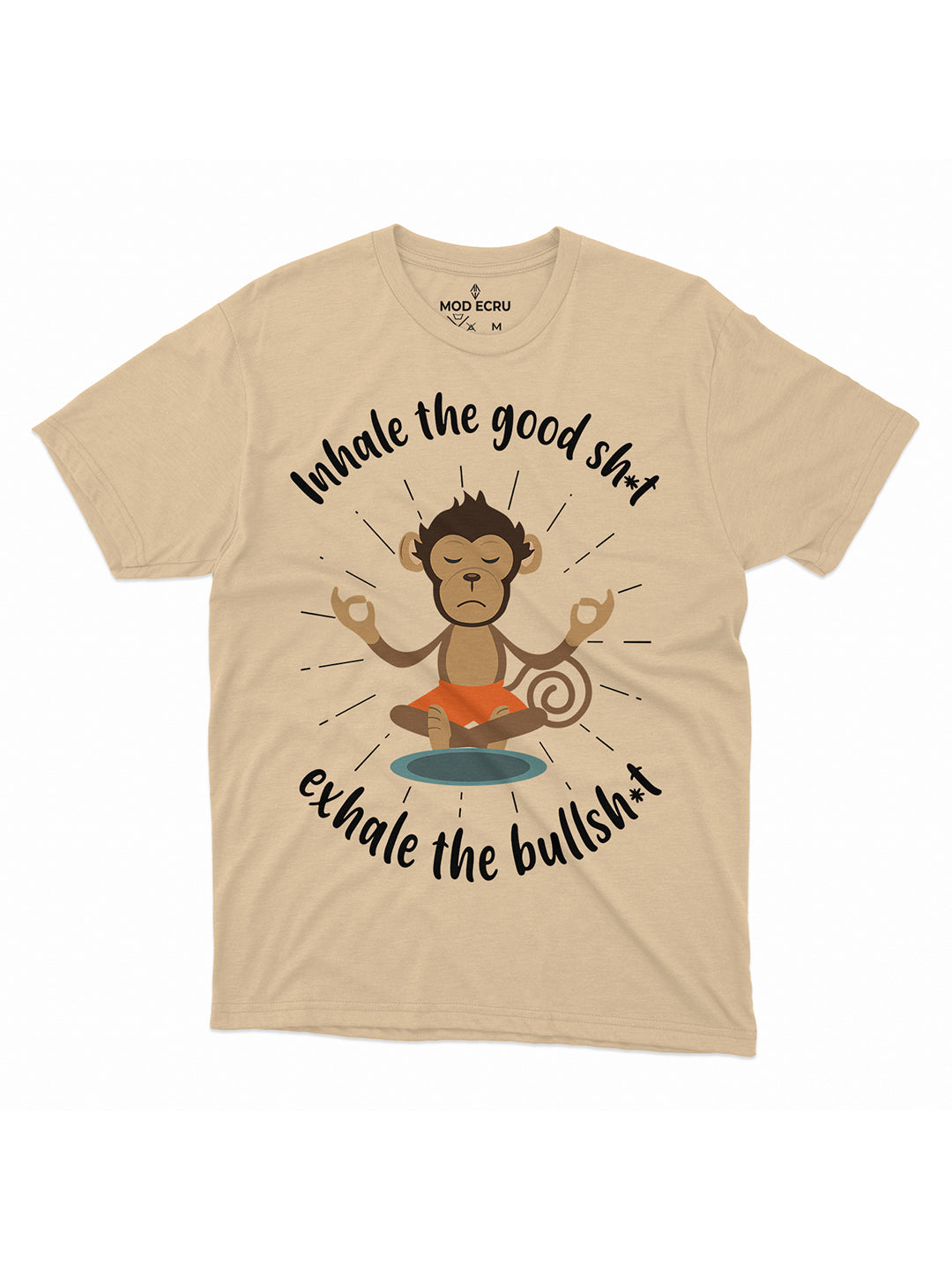 Inhale the Good Sh*t, Exhale the Bullsh*t T-Shirt