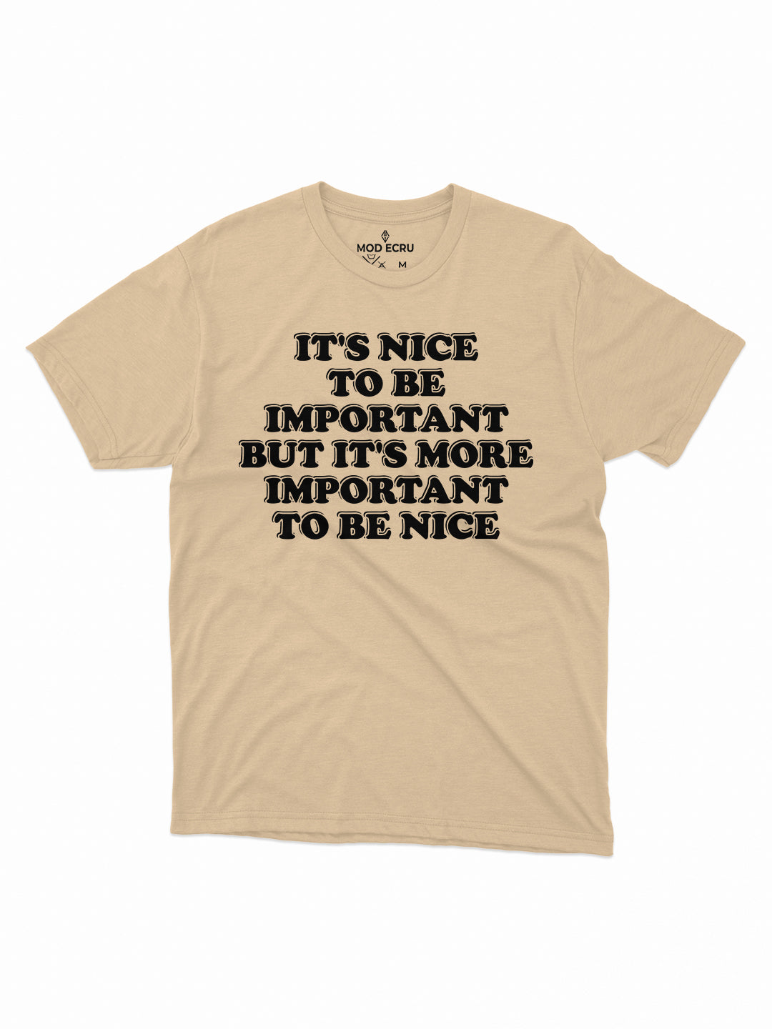 It's Nice to be Important T-Shirt