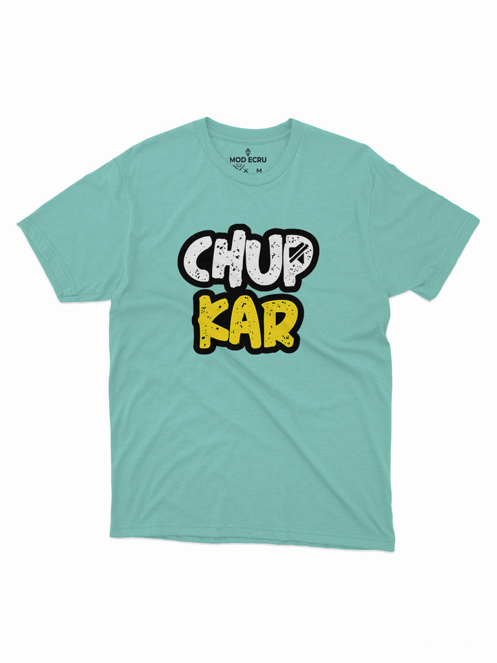 Chup Kar Funny T-Shirt