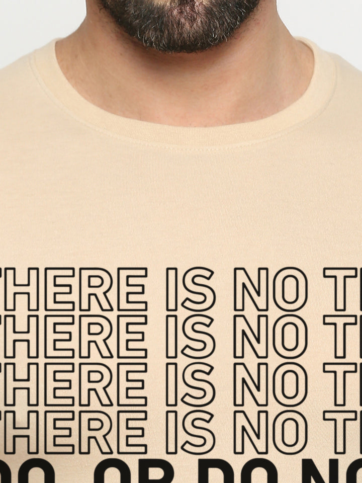 Do or do not, there is no try T-Shirt